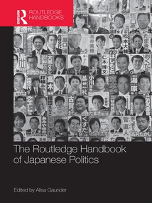 The Routledge Handbook of Japanese Politics by Alisa Gaunder, 9781138182851