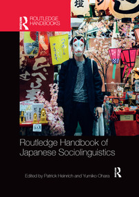 Routledge Handbook of Japanese Sociolinguistics by Patrick Heinrich, Yumiko Ohara, 9781032177939