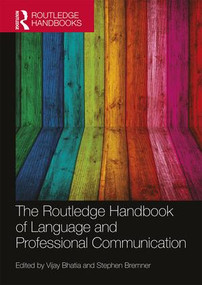 The Routledge Handbook of Language and Professional Communication by Vijay Bhatia, 9781138281783