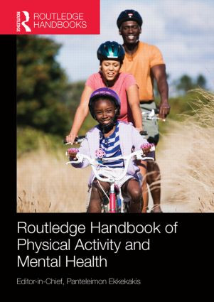Routledge Handbook of Physical Activity and Mental Health by Panteleimon Ekkekakis, 9781138924734