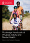 Routledge Handbook of Physical Activity and Mental Health by Panteleimon Ekkekakis, 9781138924734