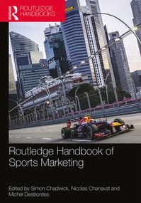 Routledge Handbook of Sports Marketing by Simon Chadwick, Nicolas Chanavat, Michel Desbordes, 9780815394860