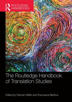 The Routledge Handbook of Translation Studies by Carmen Millán, Francesca Bartrina, 9781138211469