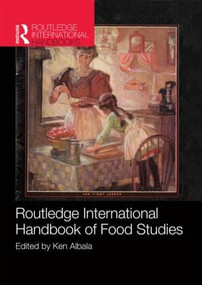 Routledge International Handbook of Food Studies by Ken Albala, 9781138019492