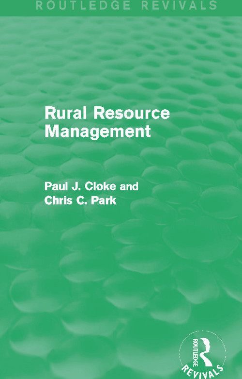 Rural Resource Management (Routledge Revivals) by Paul Cloke, Chris C. Park, 9780415712828