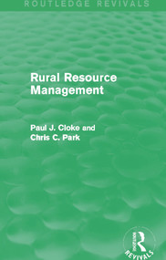 Rural Resource Management (Routledge Revivals) by Paul Cloke, Chris C. Park, 9780415712828