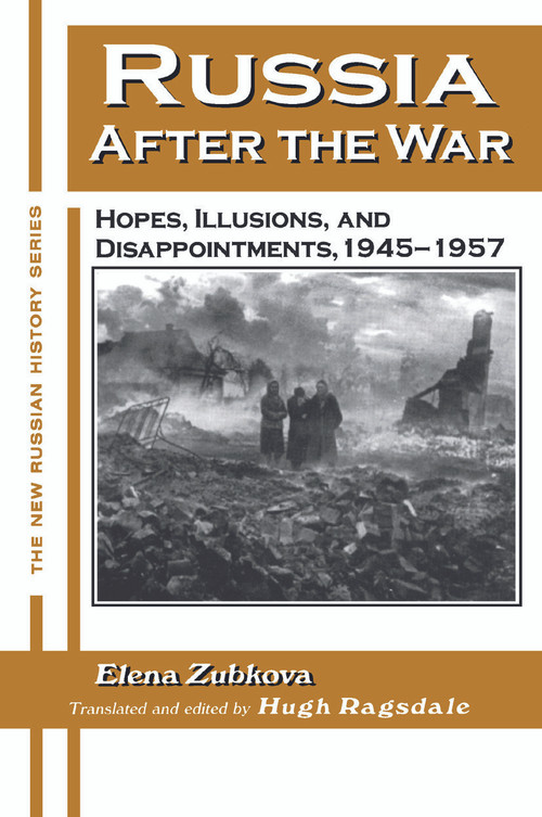 Russia After the War (Hopes, Illusions and Disappointments, 1945-1957) - 9780765602282 by Elena Zubkova, University of Alabama, 9780765602282