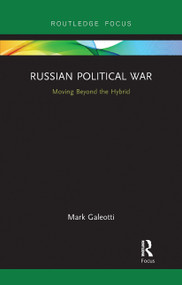 Russian Political War (Moving Beyond the Hybrid) - 9780367731755 by Mark Galeotti, 9780367731755
