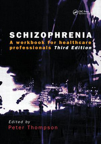 Schizophrenia (A Workbook for Healthcare Professionals) by Peter Thompson, 9781857754612