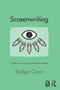 Screenwriting (Creative Labor and Professional Practice) - 9780415642675 by Bridget Conor, 9780415642675