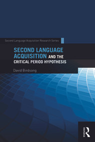 Second Language Acquisition and the Critical Period Hypothesis - 9780415745086 by David Birdsong, 9780415745086