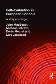 Self-Evaluation in European Schools (A Story of Change) by Lars Jakobsen, John MacBeath, Denis Meuret, Michael Schratz, 9780415230148