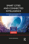 Smart Cities and Connected Intelligence (Platforms, Ecosystems and Network Effects) - 9781032083360 by Nicos Komninos, 9781032083360