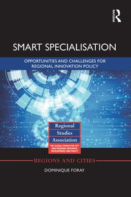 Smart Specialisation (Opportunities and Challenges for Regional Innovation Policy) - 9781138923652 by Dominique Foray, 9781138923652
