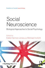 Social Neuroscience (Biological Approaches to Social Psychology) by Eddie Harmon-Jones, Michael Inzlicht, 9781848725249
