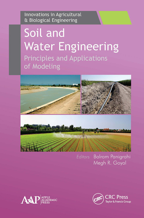 Soil and Water Engineering (Principles and Applications of Modeling) by Balram Panigrahi, Megh R. Goyal, 9781774637067