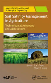 Soil Salinity Management in Agriculture (Technological Advances and Applications) - 9781774630396 by S. K. Gupta, Megh R. Goyal, 9781774630396