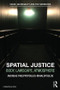 Spatial Justice (Body, Lawscape, Atmosphere) - 9781138191952 by Andreas Philippopoulos-Mihalopoulos, 9781138191952