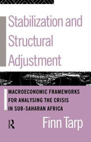 Stabilization and Structural Adjustment (Macroeconomic Frameworks for Analysing the Crisis in Sub-Saharan Africa) - 9780415081801 by Finn Tarp, 9780415081801