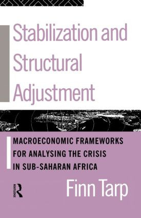 Stabilization and Structural Adjustment (Macroeconomic Frameworks for Analysing the Crisis in Sub-Saharan Africa) - 9780415081801 by Finn Tarp, 9780415081801