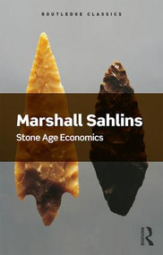 Stone Age Economics - 9781138702615 by Marshall Sahlins, 9781138702615