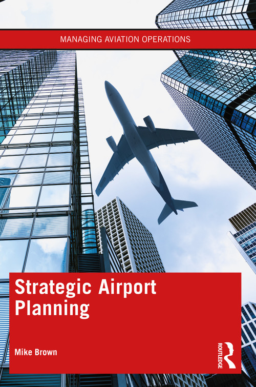 Strategic Airport Planning - 9781032002354 by Mike Brown, 9781032002354