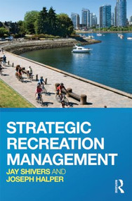 Strategic Recreation Management - 9780415783644 by Jay Shivers, Joseph Halper, 9780415783644