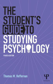 The Student's Guide to Studying Psychology - 9781848720794 by Thomas M Heffernan, 9781848720794