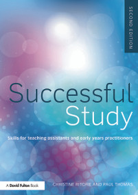 Successful Study (Skills for teaching assistants and early years practitioners) by Christine Ritchie, Paul Thomas, 9780415709095