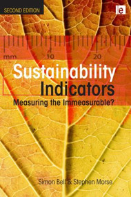 Sustainability Indicators (Measuring the Immeasurable?) by Simon Bell, 9781844072996