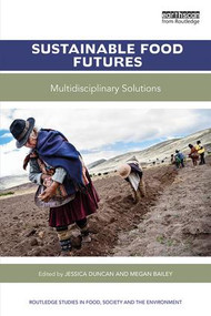 Sustainable Food Futures (Multidisciplinary Solutions) - 9781138207004 by Jessica Duncan, Megan Bailey, 9781138207004