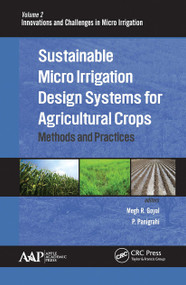 Sustainable Micro Irrigation Design Systems for Agricultural Crops (Methods and Practices) - 9781774635858 by Megh R. Goyal, P. Panigrahi, 9781774635858