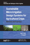 Sustainable Micro Irrigation Design Systems for Agricultural Crops (Methods and Practices) - 9781774635858 by Megh R. Goyal, P. Panigrahi, 9781774635858