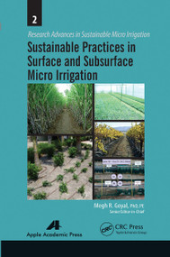 Sustainable Practices in Surface and Subsurface Micro Irrigation - 9781774633380 by Megh R. Goyal, 9781774633380