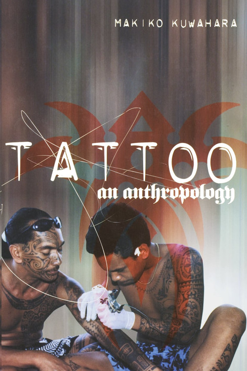 Tattoo (An Anthropology) - 9781845201555 by Makiko Kuwuhara, 9781845201555
