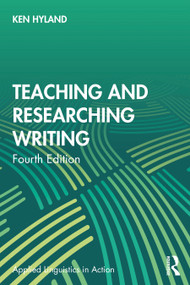 Teaching and Researching Writing by Ken Hyland, 9781032056197