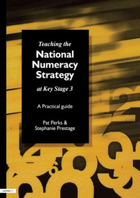 Teaching the National Strategy at Key Stage 3 (A Practical Guide) - 9781853467837 by Pat Perks, Stephanie Prestage, 9781853467837