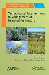 Technological Interventions in Management of Irrigated Agriculture - 9781774636435 by Megh R. Goyal, Susmitha S. Nambuthiri, Richard Koech, 9781774636435