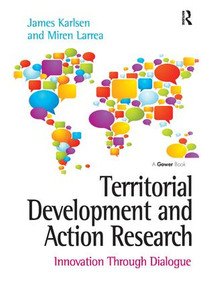 Territorial Development and Action Research (Innovation Through Dialogue) - 9781138271982 by James Karlsen, Miren Larrea, 9781138271982