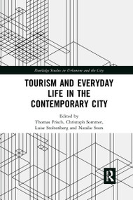 Tourism and Everyday Life in the Contemporary City - 9780367660802 by Thomas Frisch, Christoph Sommer, Luise Stoltenberg, Natalie Stors, 9780367660802