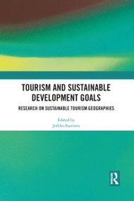 Tourism and Sustainable Development Goals (Research on Sustainable Tourism Geographies) - 9781032091204 by Jarkko Saarinen, 9781032091204