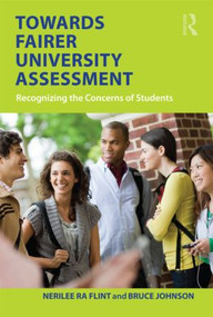 Towards Fairer University Assessment (Recognizing the Concerns of Students) - 9780415578134 by Nerilee Flint, Bruce Johnson, 9780415578134