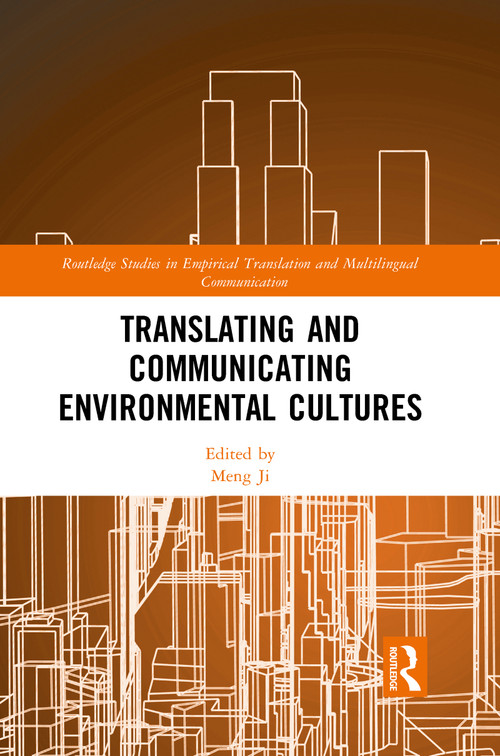 Translating and Communicating Environmental Cultures - 9781032091082 by Meng Ji, 9781032091082