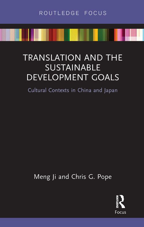 Translation and the Sustainable Development Goals (Cultural Contexts in China and Japan) - 9780367670276 by Meng Ji, Chris G. Pope, 9780367670276
