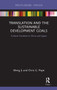 Translation and the Sustainable Development Goals (Cultural Contexts in China and Japan) - 9780367670276 by Meng Ji, Chris G. Pope, 9780367670276