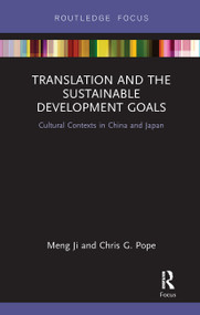 Translation and the Sustainable Development Goals (Cultural Contexts in China and Japan) - 9780367670276 by Meng Ji, Chris G. Pope, 9780367670276