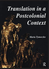 Translation in a Postcolonial Context (Early Irish Literature in English Translation) - 9781900650168 by Maria Tymoczko, 9781900650168