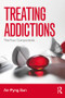 Treating Addictions (The Four Components) - 9781138932500 by An-Pyng Sun, 9781138932500
