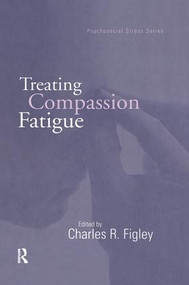 Treating Compassion Fatigue - 9781138883826 by Charles R. Figley, 9781138883826