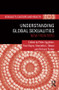 Understanding Global Sexualities (New Frontiers) by Peter Aggleton, Paul Boyce, Henrietta L Moore, Richard Parker, 9780415523028